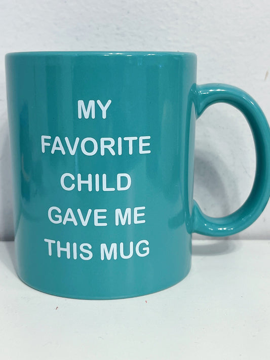 Favorite Child Mug