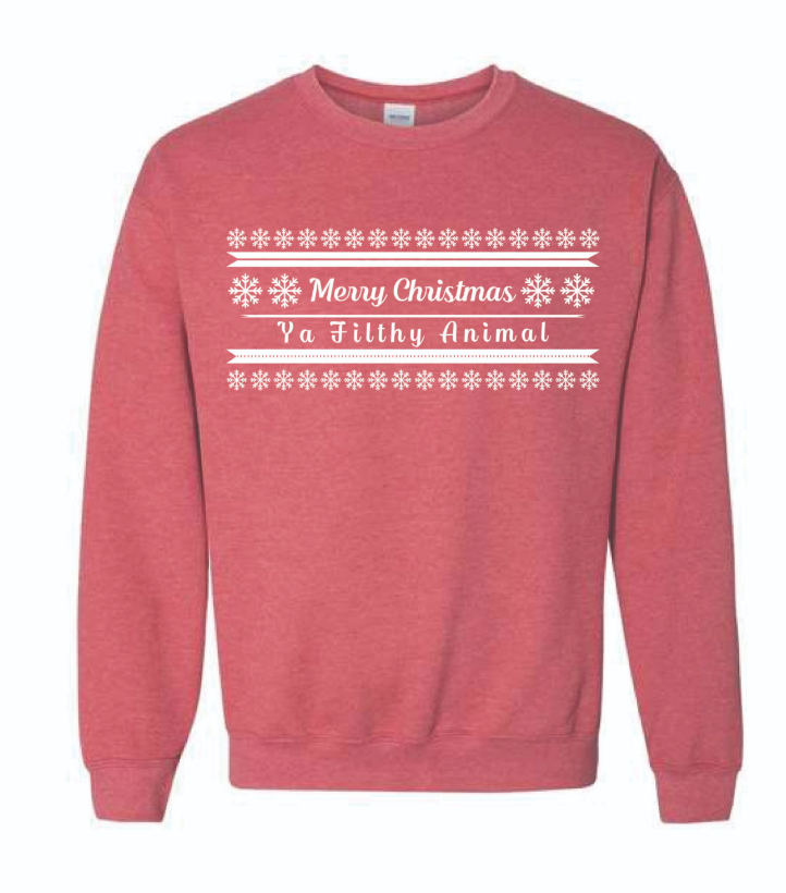 Ya Filthy Animal Sweatshirt