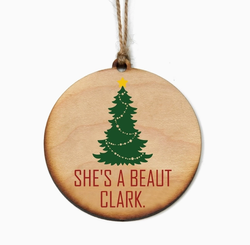 She's A Beaut, Clark Ornament