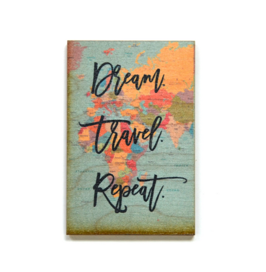 Dream Travel Repeat Magnet