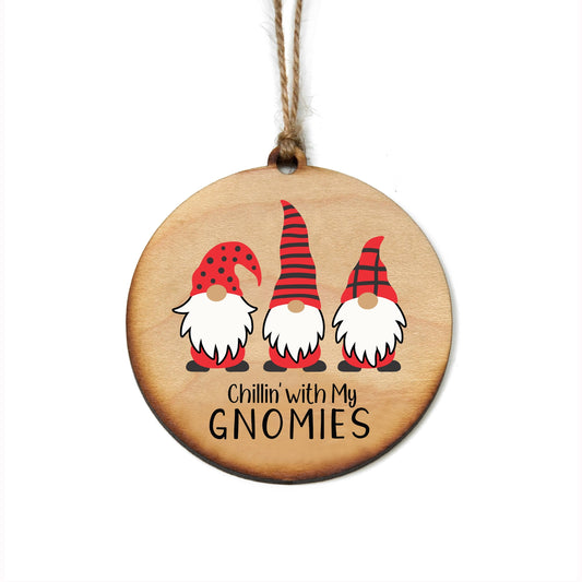Chillin With My Gnomies Ornament