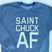 Load image into Gallery viewer, Saint Chuck AF Sweatshirt
