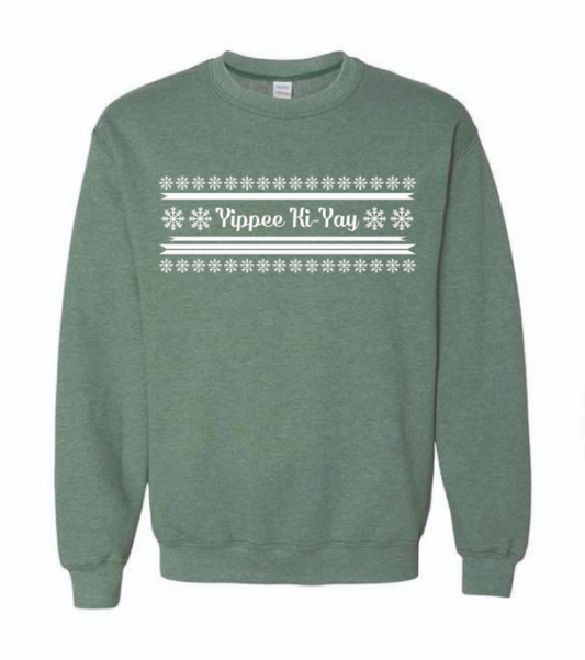 Yippee Ki-Yay Sweatshirt