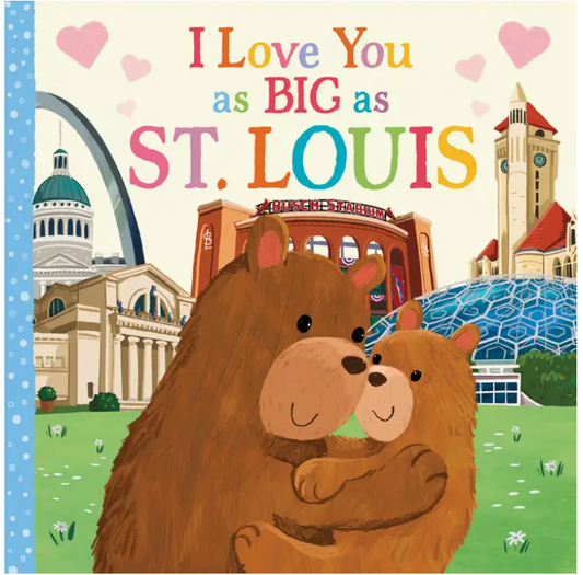 I Love You as Big As St. Louis Book