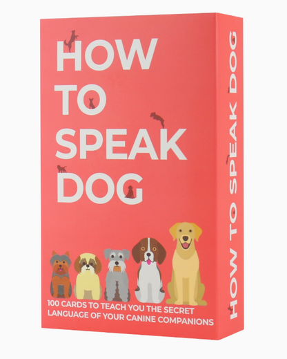 How to Speak Dog