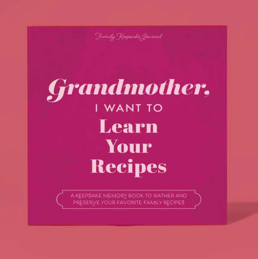 Grandmother, I Want to Learn Your Recipes