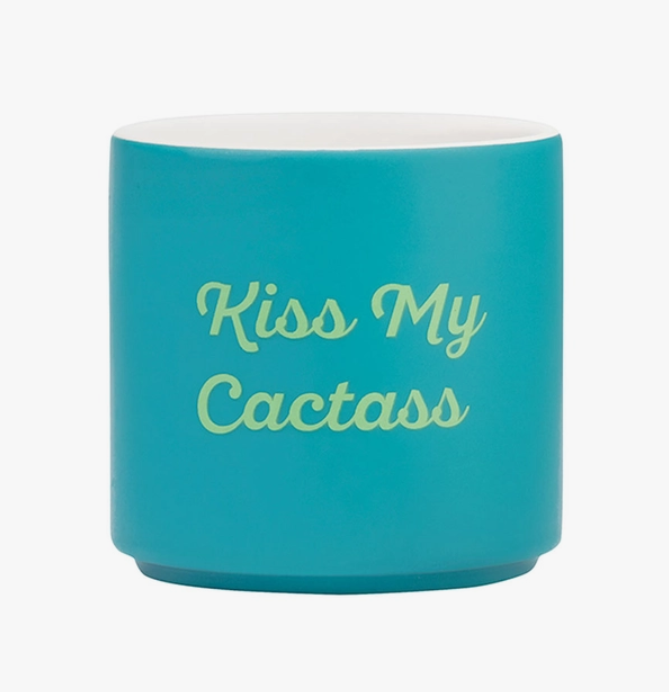 Kiss My Cactass Planter
