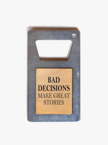 Bad Decisions Bottle Opener Magnet