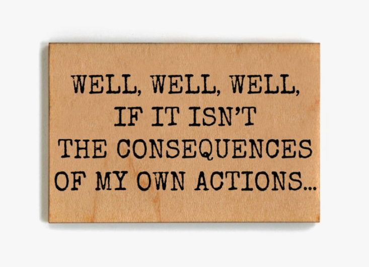 My Own Actions Magnet
