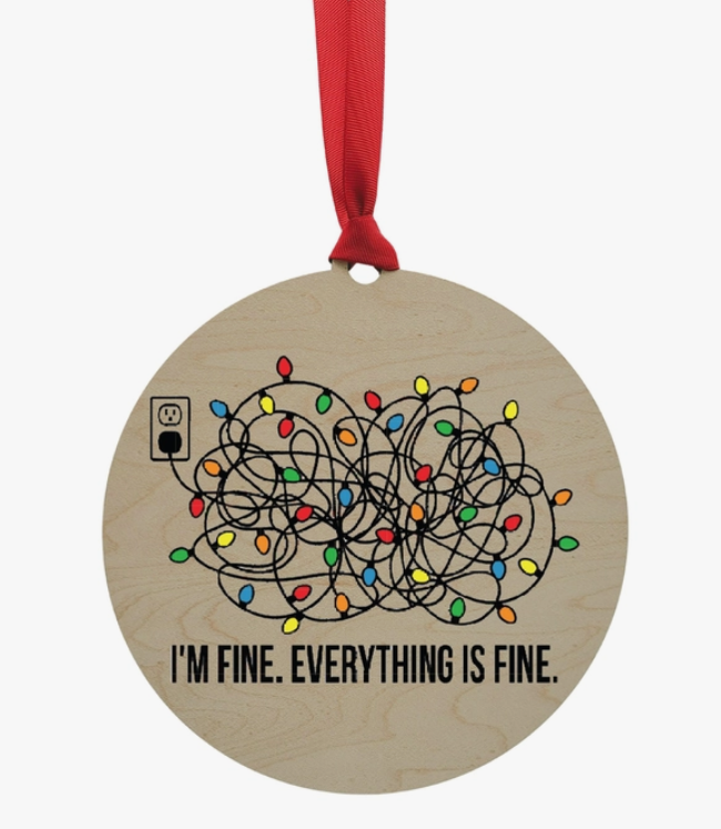 Everything Is Fine Large Mantle Ornament