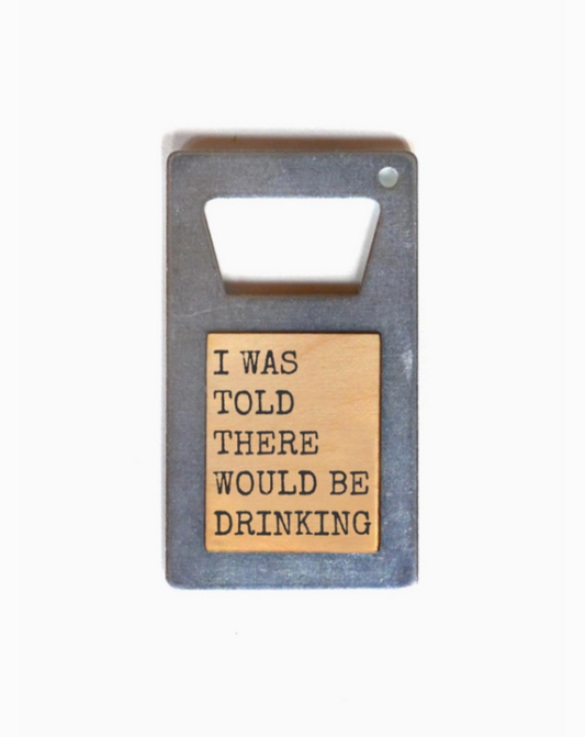 I Was Told Bottle Opener Magnet