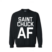 Load image into Gallery viewer, Saint Chuck AF Sweatshirt
