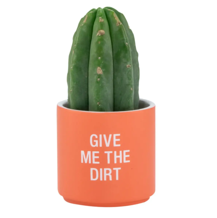 Give Me The Dirt Planter