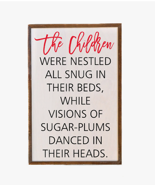 The Children Were Nestled Wood Sign