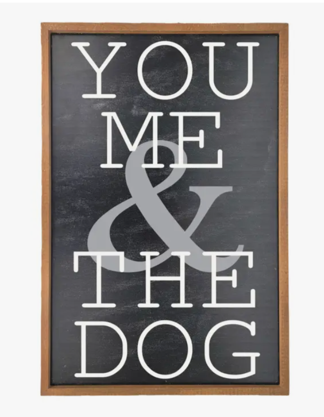 You Me & the Dog Wood Sign