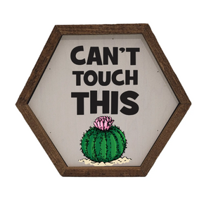 Can't Touch This Wood Sign