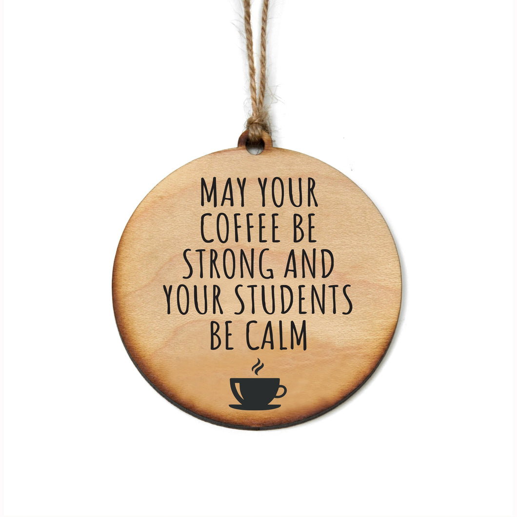 May Your Students Be Calm Ornament