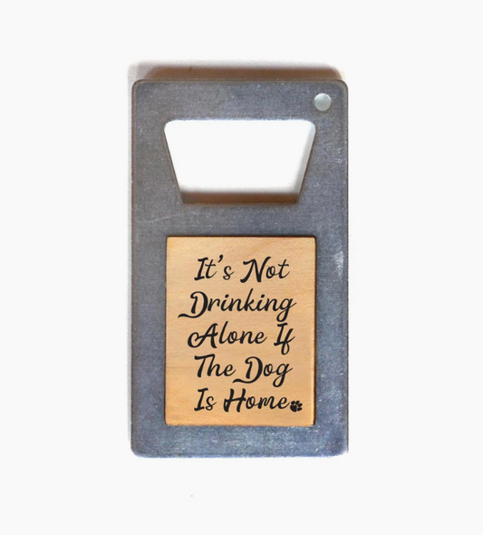 Not Alone Bottle Opener Magnet