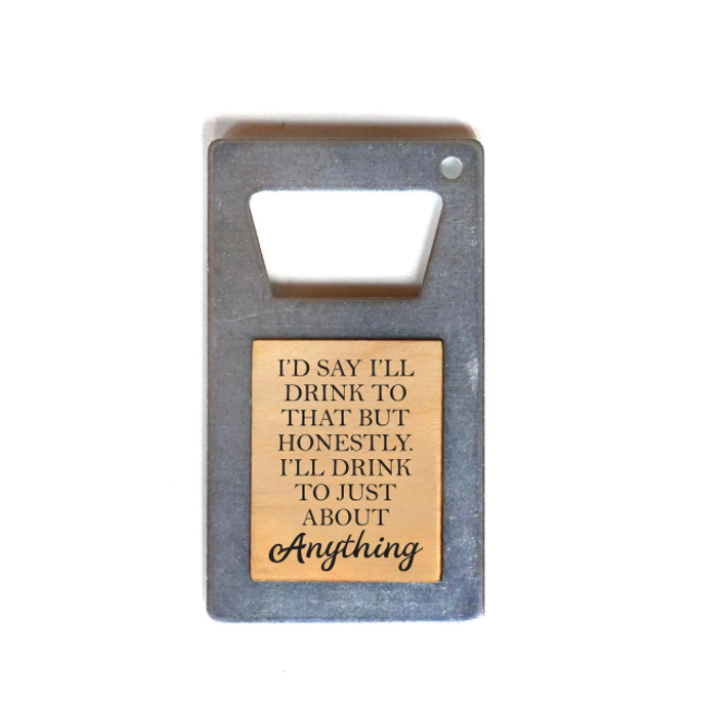 Drink to Anything Bottle Opener Magnet