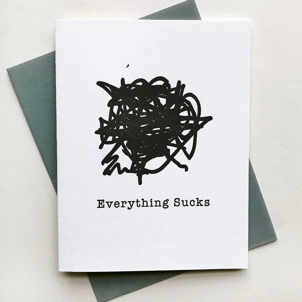 Everything Sucks Card