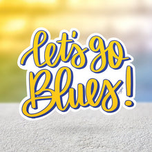 Load image into Gallery viewer, Let&#39;s Go Blues Sticker
