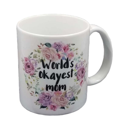 Worlds Okayest Mom Mug